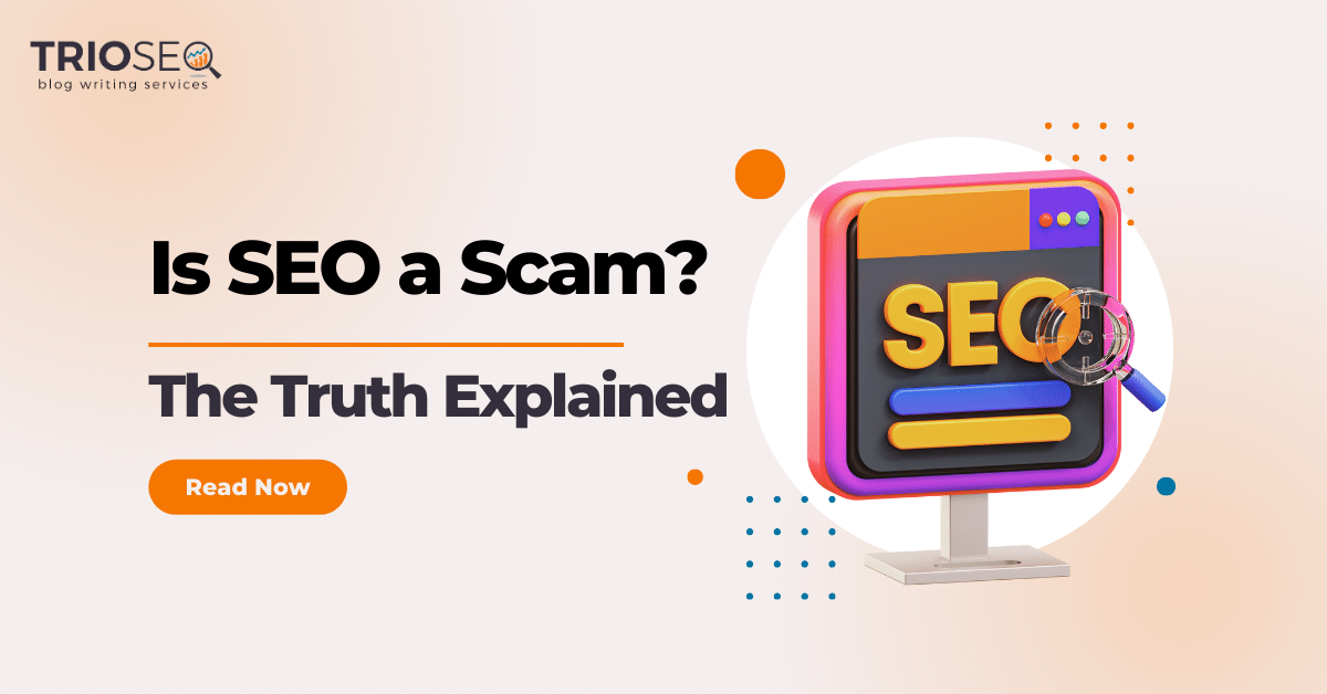 Featured Image - Is SEO a Scam? The Truth Explained (+30 Scam Tactics to Avoid)