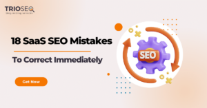 Featured Image - 18 Common SaaS SEO Mistakes To Correct Immediately
