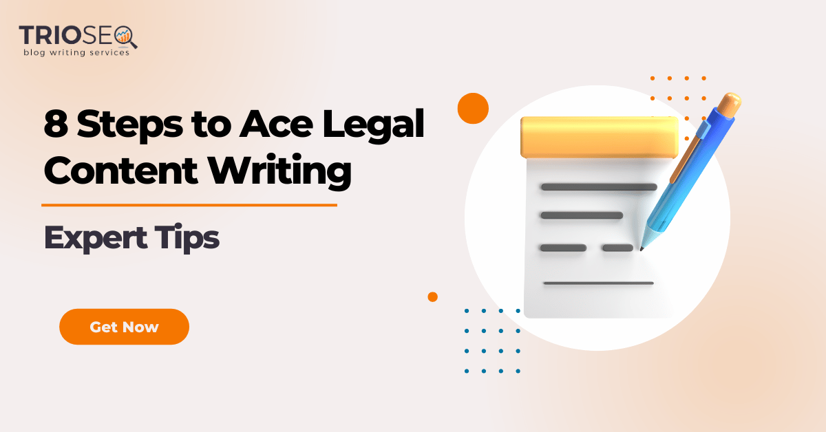 Featured Image - 8 Steps to Ace Legal Content Writing [Expert Tips]