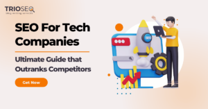 Featured Image - [Ultimate Guide] SEO For Tech Companies That Outranks Competitors