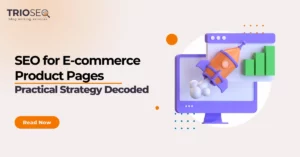 Featured Image - SEO for E-commerce Product Pages - Practical Strategy Decoded