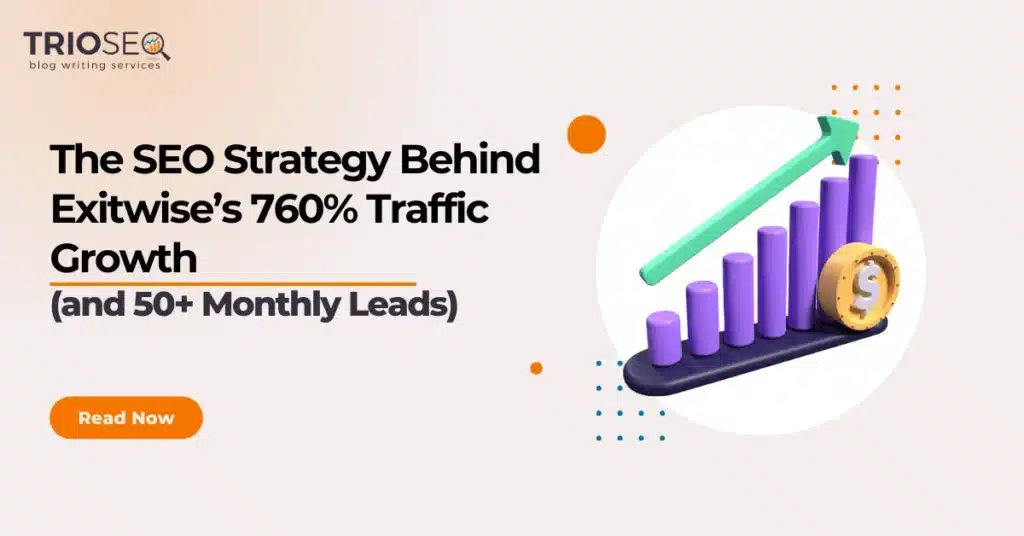Featured Image - The SEO Strategy Behind Exitwise’s 760% Traffic Growth (and 50+ Monthly Leads)
